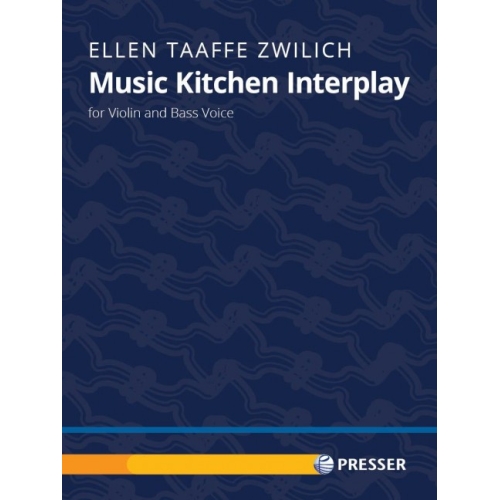 Zwilich, Ellen Taaffe - Music Kitchen Interplay