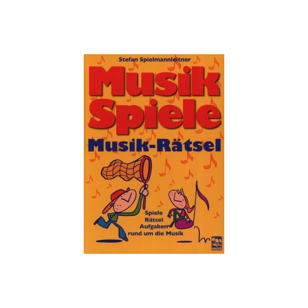 Spielmannleitner, Stefan - Musikspiele – Musikrätsel 