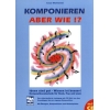 Marinovici, Cesar - Komponieren - aber wie!? 