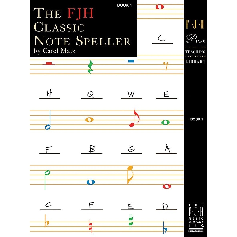 The FJH Classic Notespeller Book 1