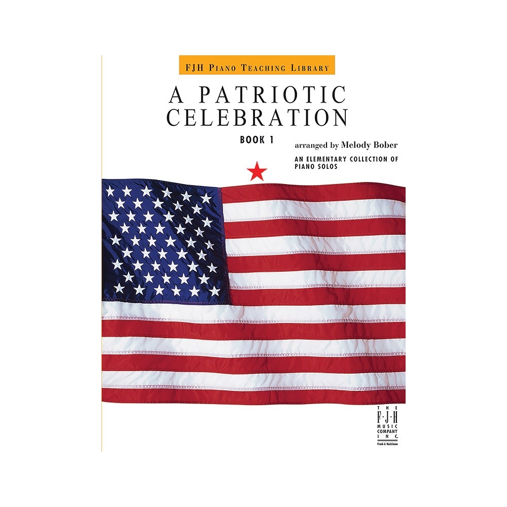Melody Bober - Patriotic Celebration, Book 1, A