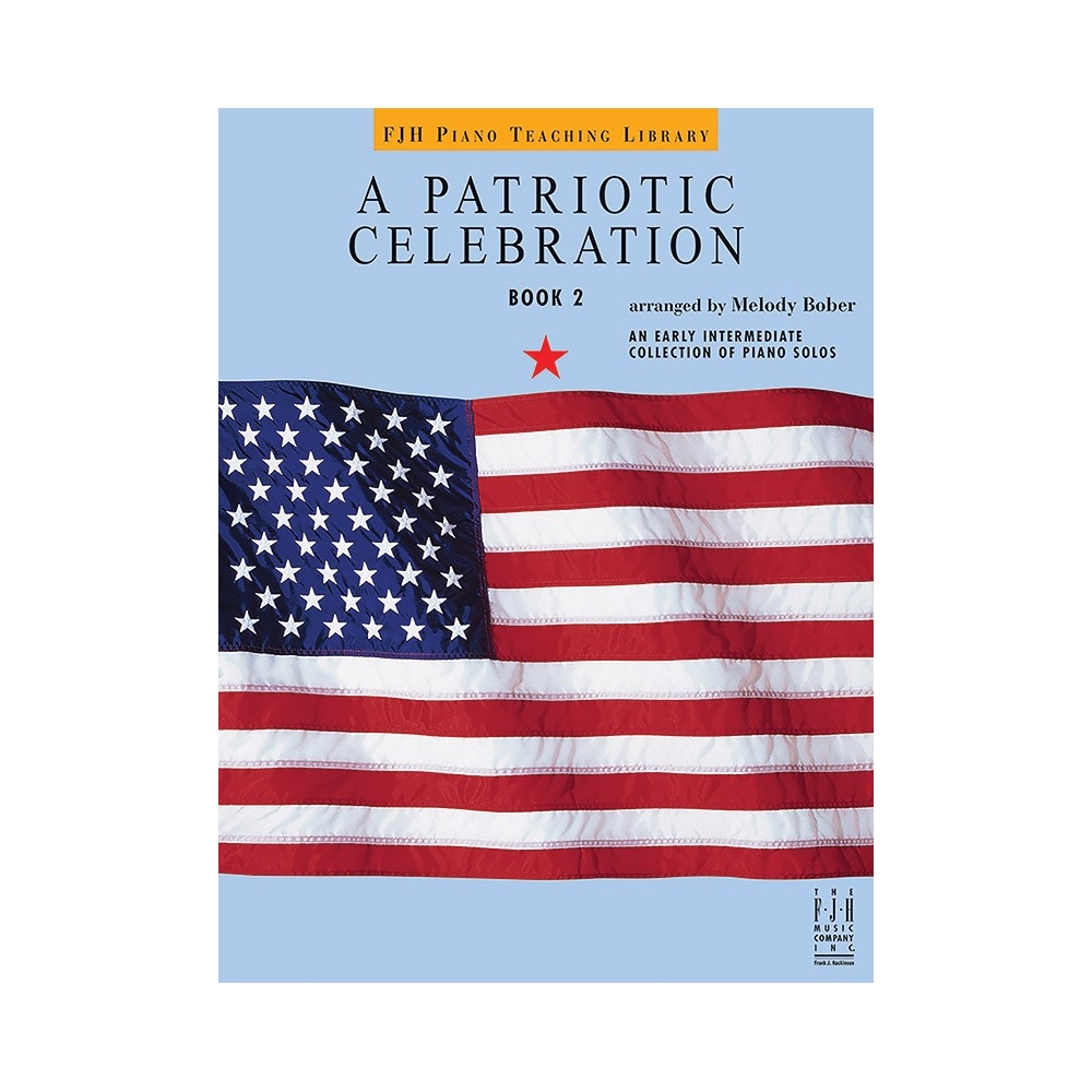 Melody Bober - Patriotic Celebration, Book 2, A