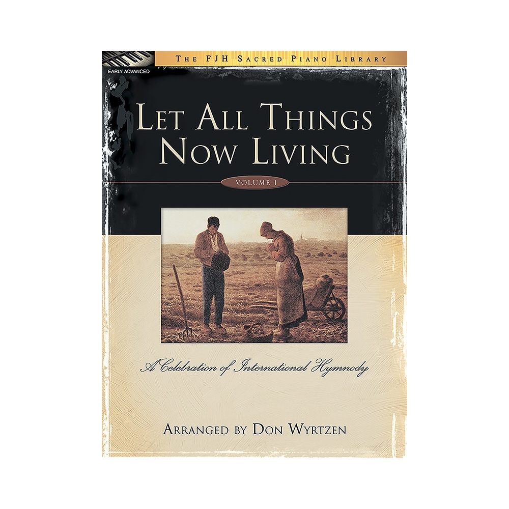 Let All Things Now Living Vol.1
