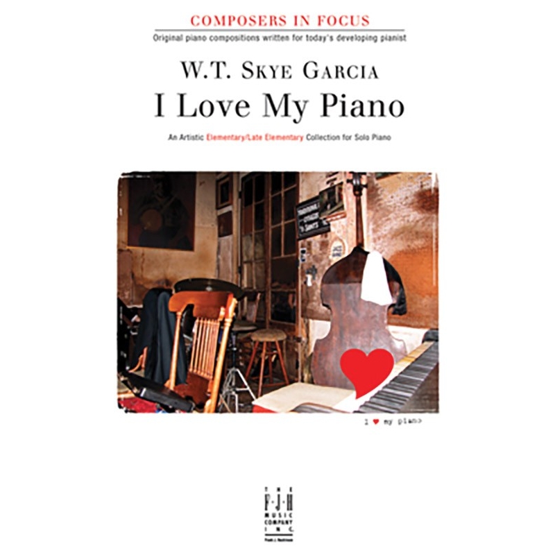 W.T. Skye Garcia - I Love My Piano