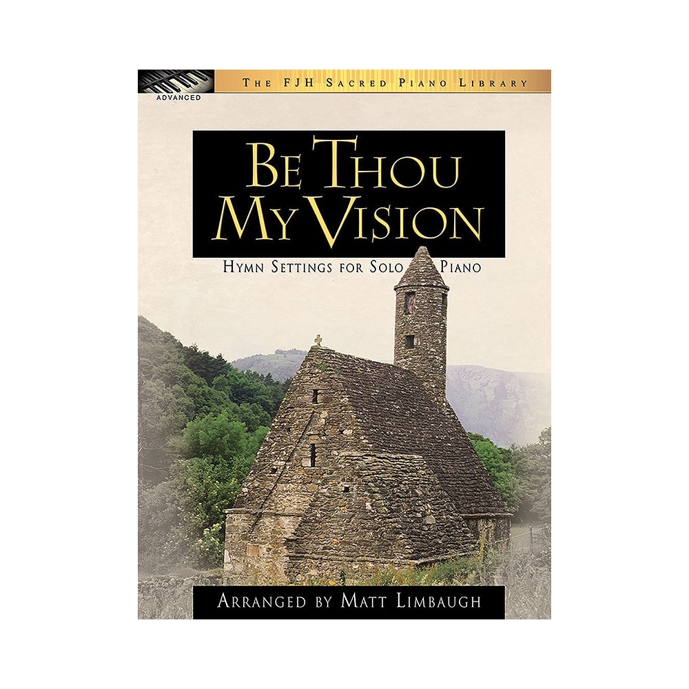 Be Thou My Vision - Hymn Settings For Solo Piano