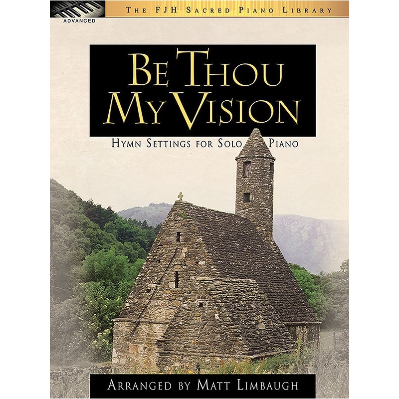 Be Thou My Vision - Hymn Settings For Solo Piano