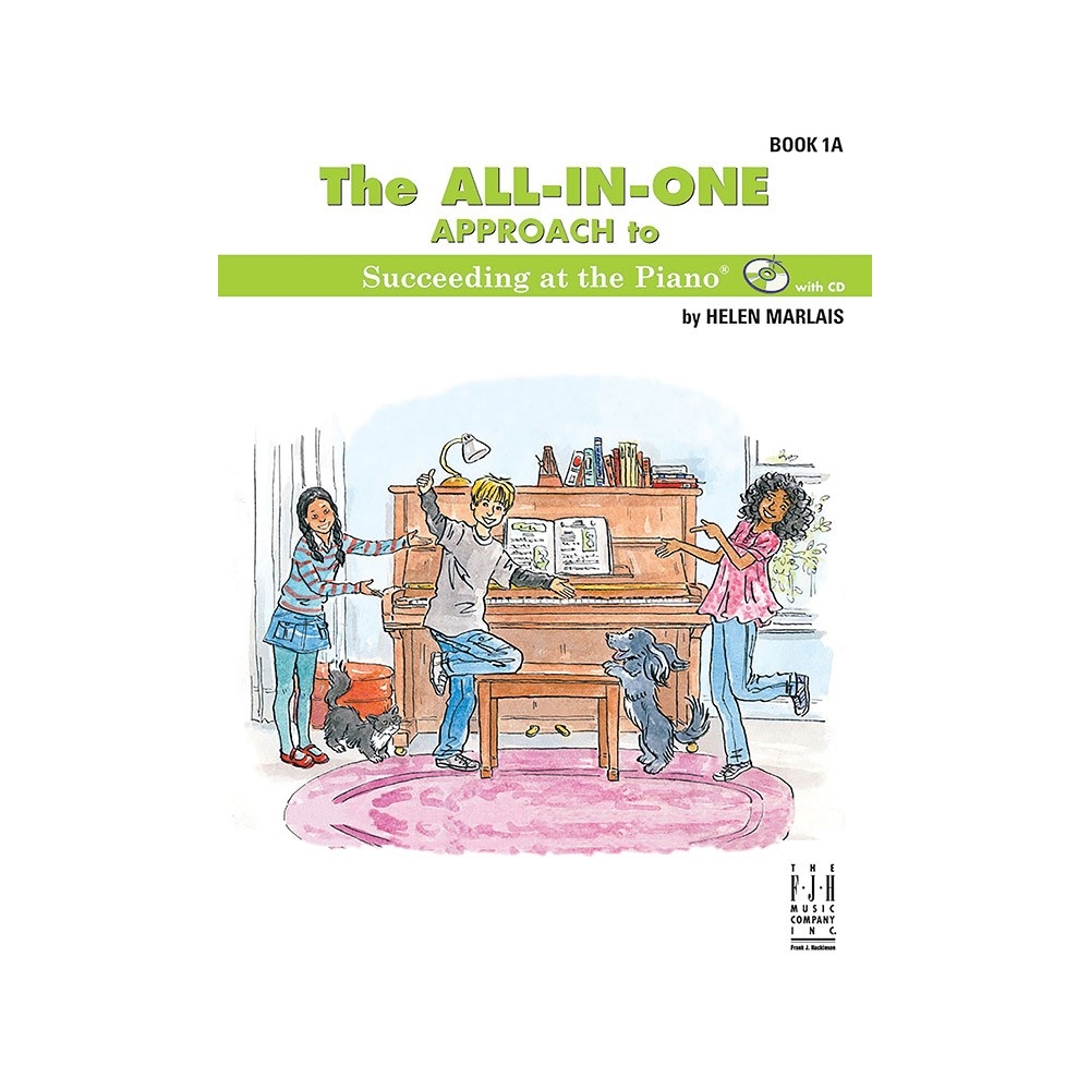 The All-In-One Approach to Succeeding at the Piano