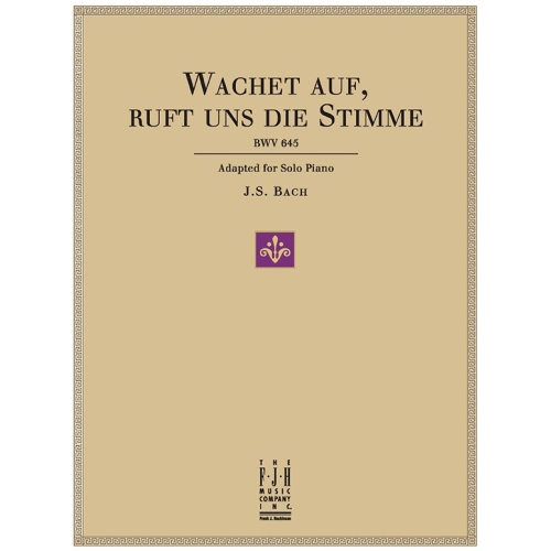 Bach, J.S - Wachet Auf, Ruft Uns Die Stimme BWV 645