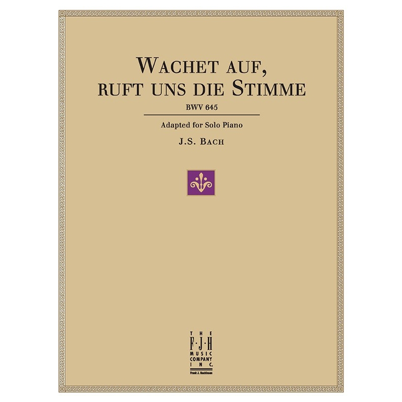 Bach, J.S - Wachet Auf, Ruft Uns Die Stimme BWV 645