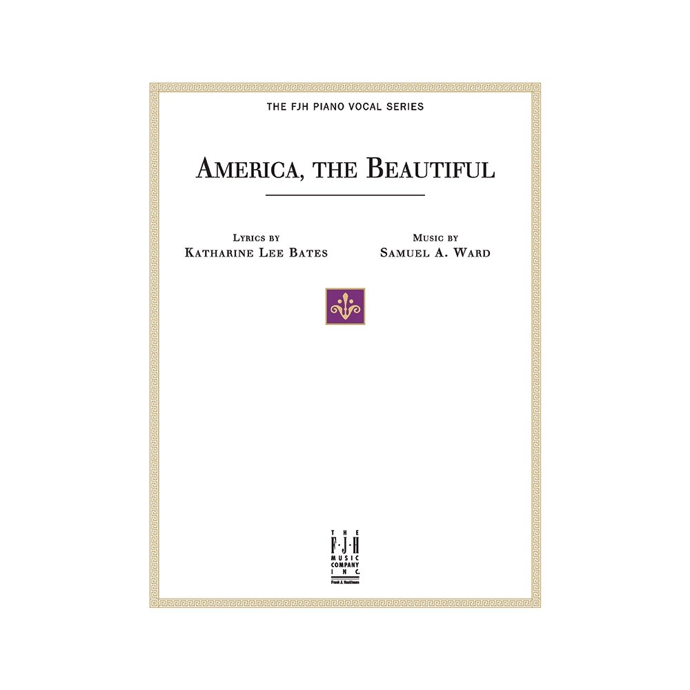 Katherine Lee Bates / Samuel A. Ward - America, the Beautiful