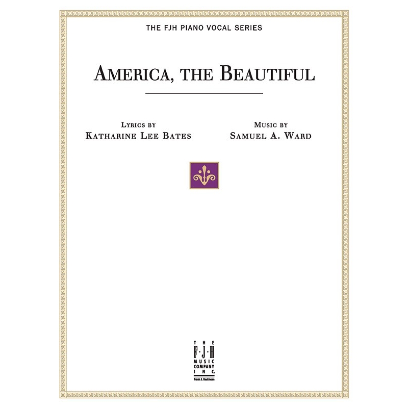 Katherine Lee Bates / Samuel A. Ward - America, the Beautiful