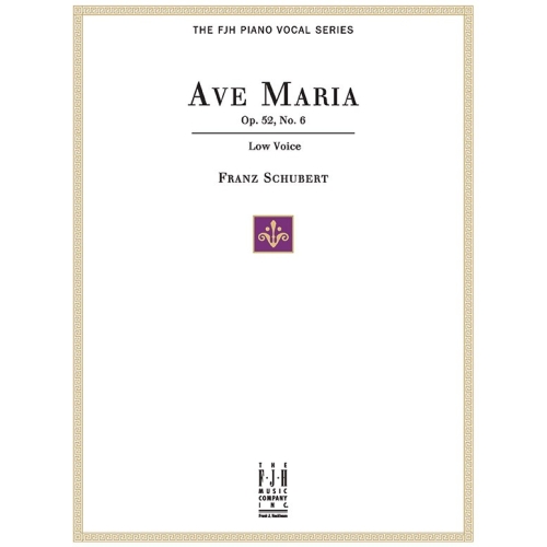 Franz Schubert - Ave Maria Op. 52, No.6, For Low Voice and Piano