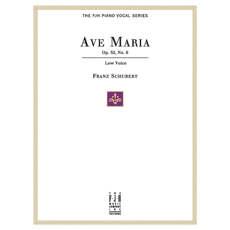 Franz Schubert - Ave Maria Op. 52, No.6, For Low Voice and Piano