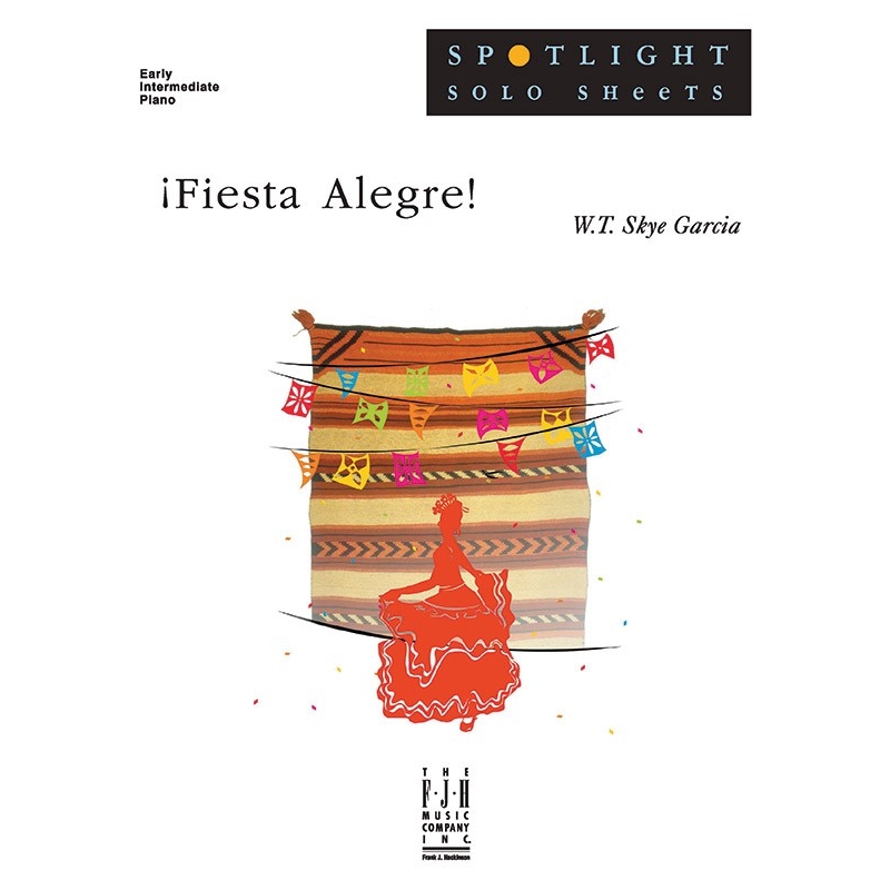 W.T. Skye Garcia - Fiesta Alegre!