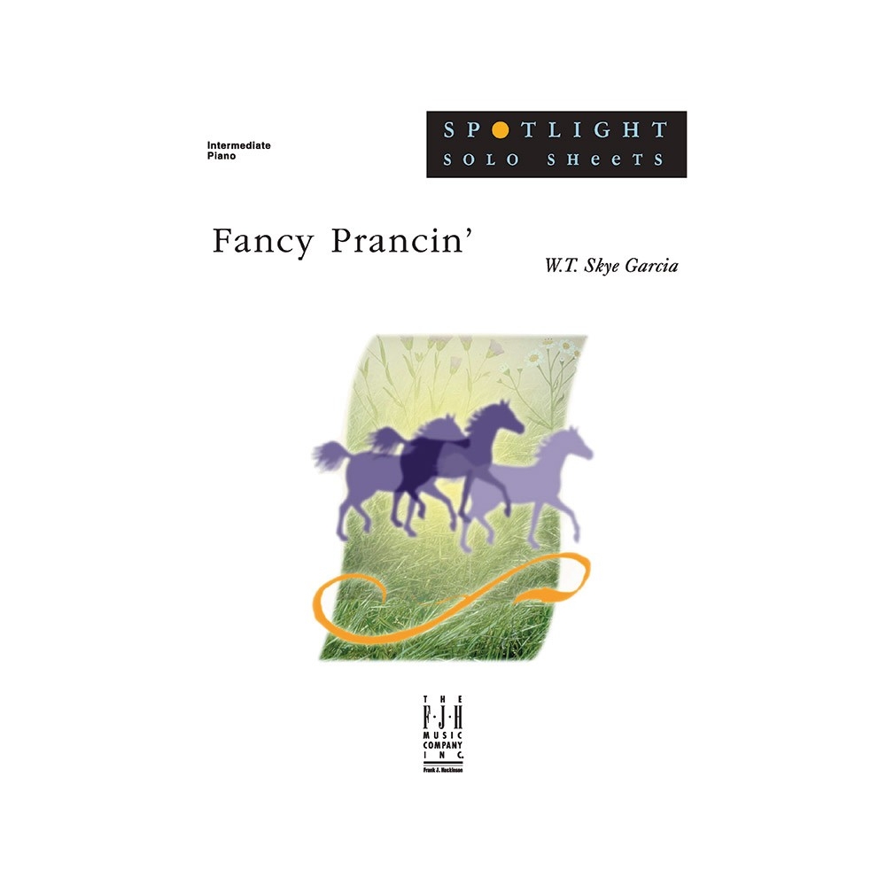 W.T. Skye Garcia - Fancy Prancin