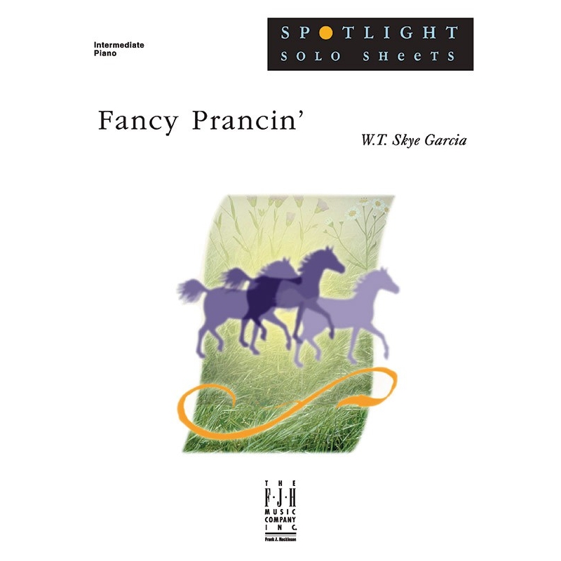 W.T. Skye Garcia - Fancy Prancin