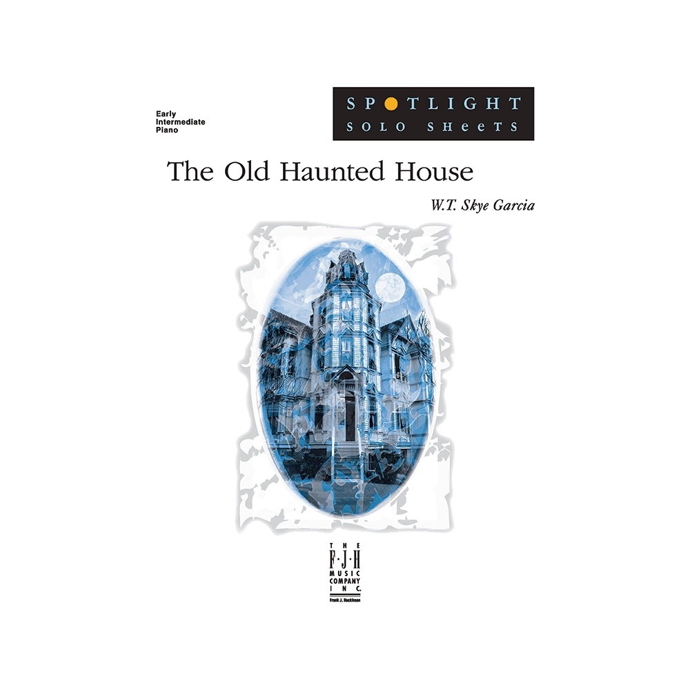 W.T. Skye Garcia - The Old Haunted House