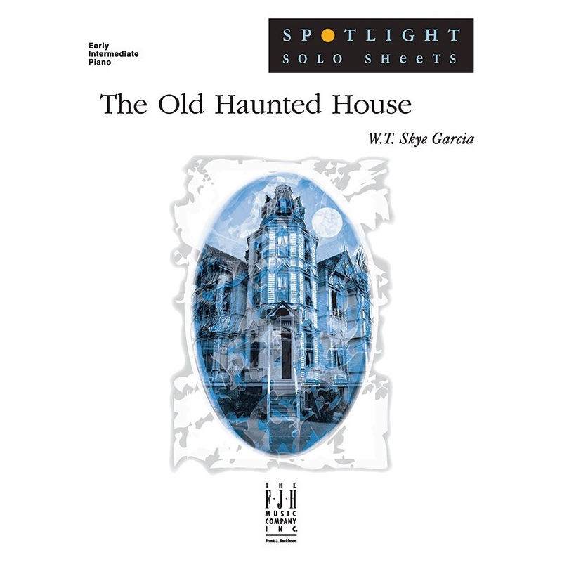 W.T. Skye Garcia - The Old Haunted House