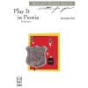 Melody Bober - Play It In Peoria (Piano)
