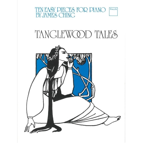 Tanglewood Tales - Ching, James