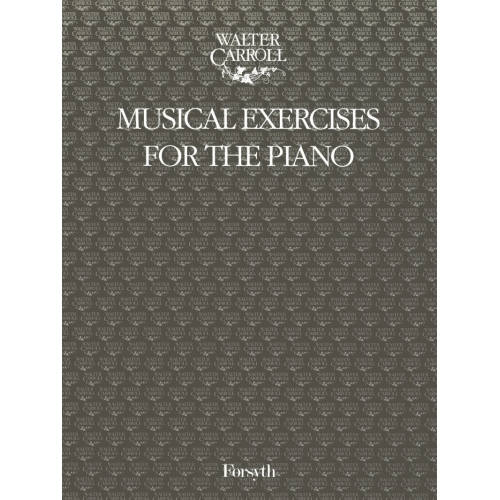 Musical Exercises - Walter Carroll - Piano