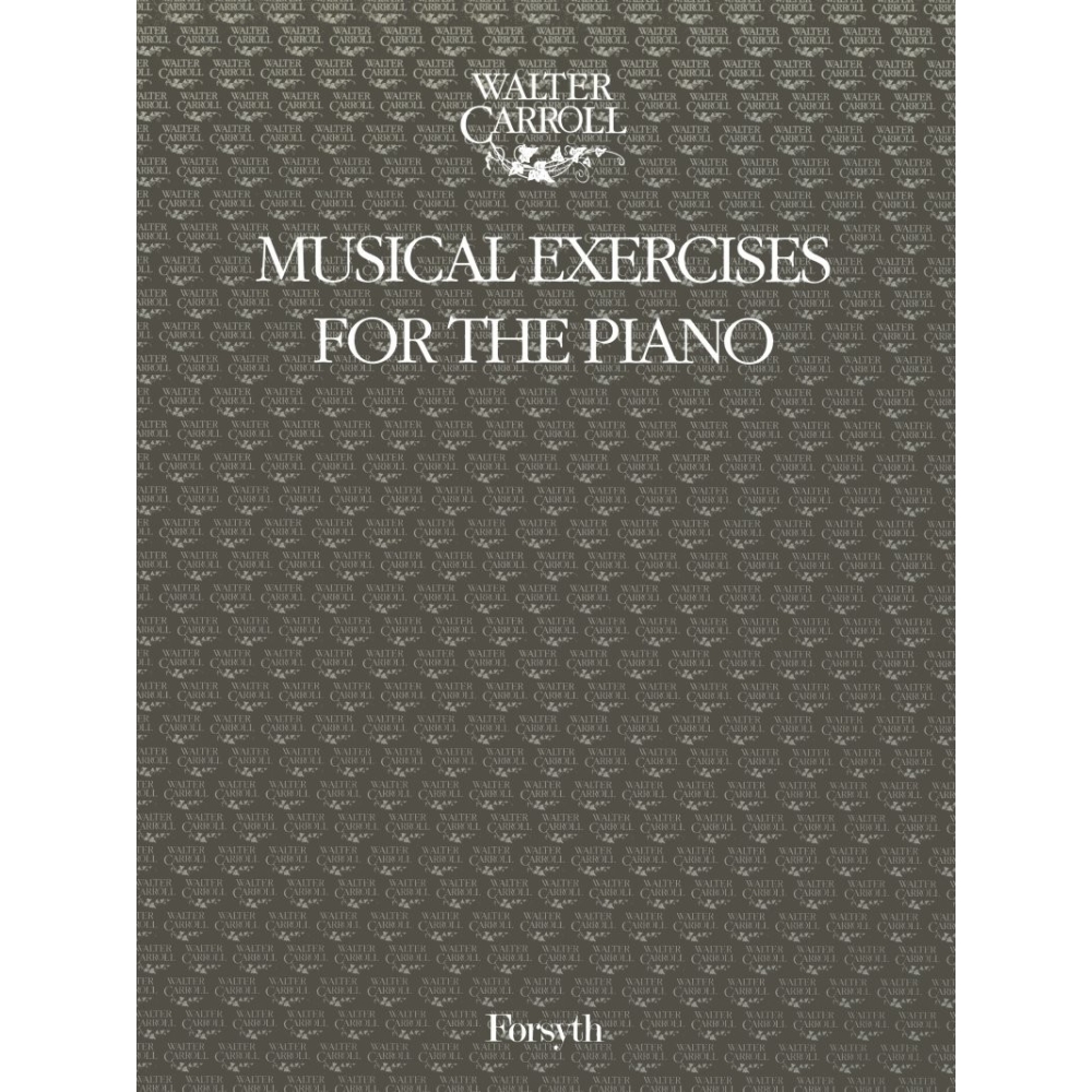 Musical Exercises - Walter Carroll - Piano