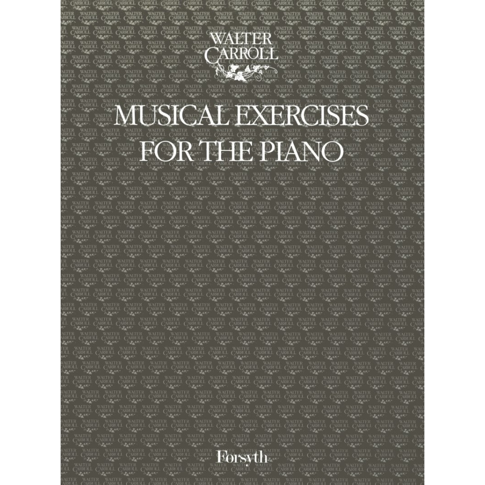 Musical Exercises - Walter Carroll - Piano