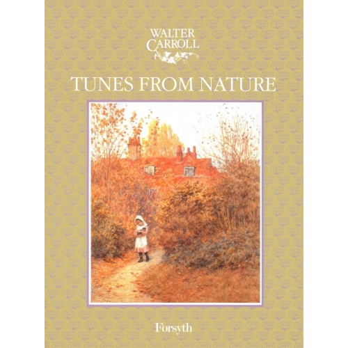 Tunes from Nature - Carroll, Walter