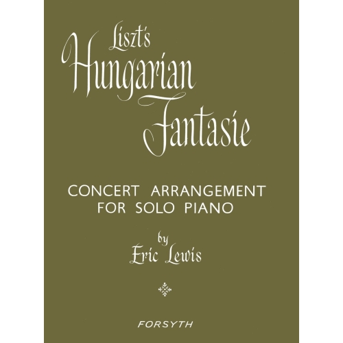 Hungarian Fantasie - Liszt - for solo piano - arr. Eric Lewis