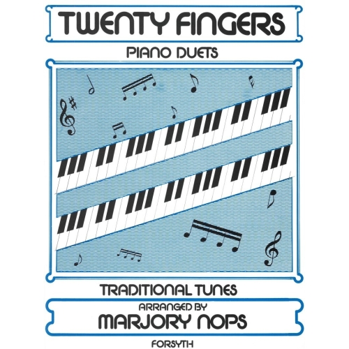 Twenty Fingers - Nops, Marjorie - Easy Piano Duets