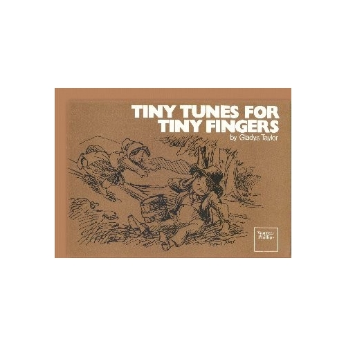 Tiny Tunes for Tiny Fingers - Taylor, Gladys