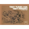 Tiny Tunes for Tiny Fingers - Taylor, Gladys