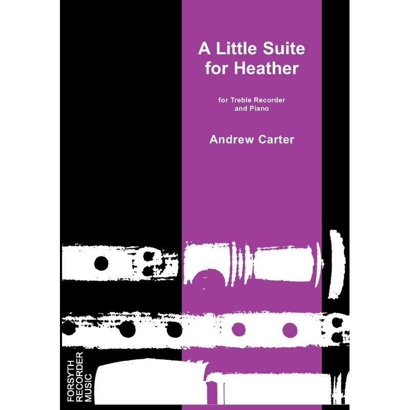 A Little Suite for Heather by Andrew Carter