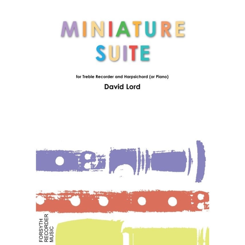 Miniature Suite for Treble Recorder and Harpsichord (or Piano) - David Lord