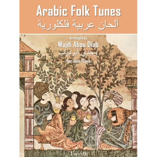 Arabic Folk Tunes - for Solo Piano - Wajdi Abou Diab