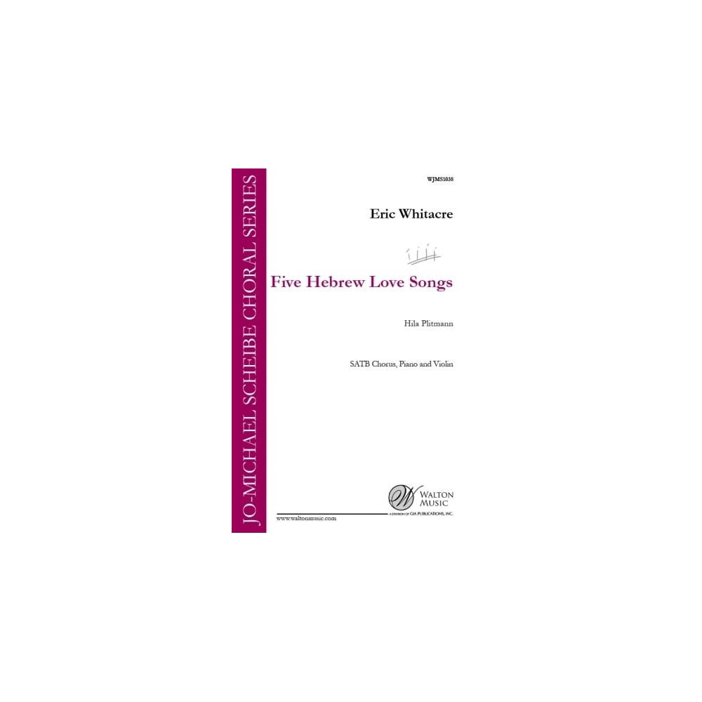Whitacre, Eric - 5 Hebrew Love Songs