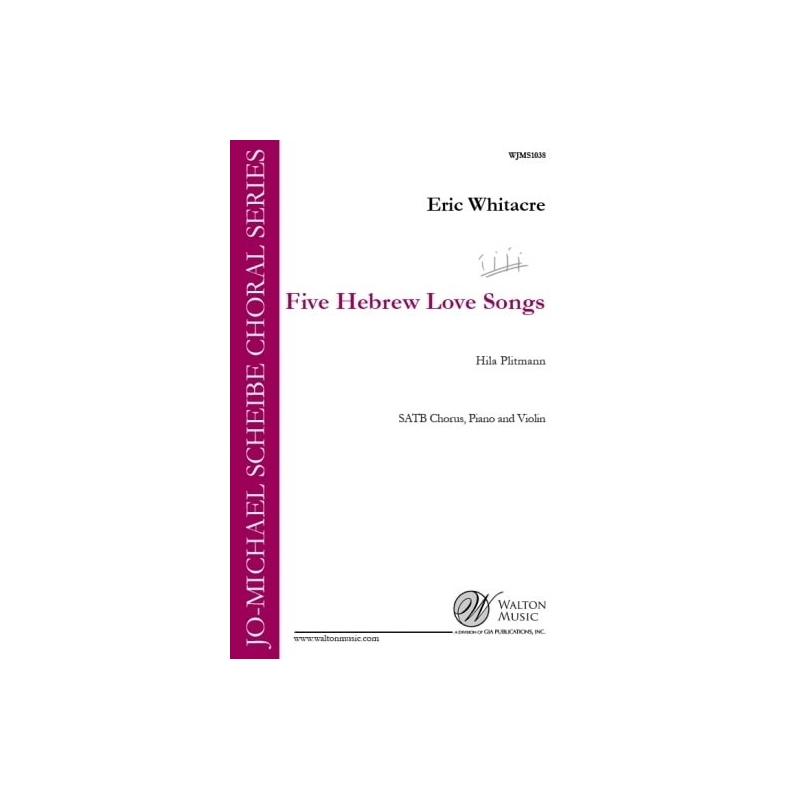 Whitacre, Eric - 5 Hebrew Love Songs