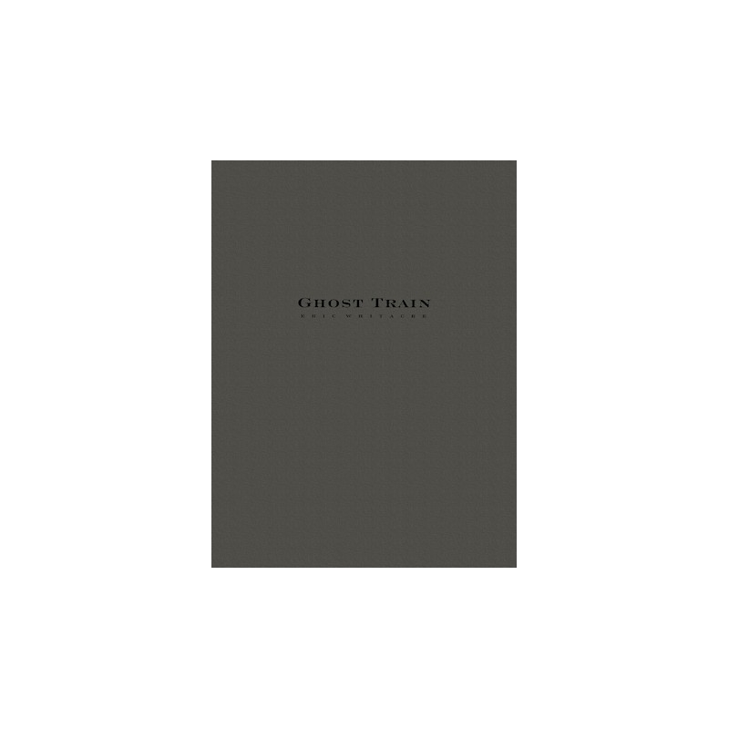 Whitacre, Eric - Ghost Train Movement I