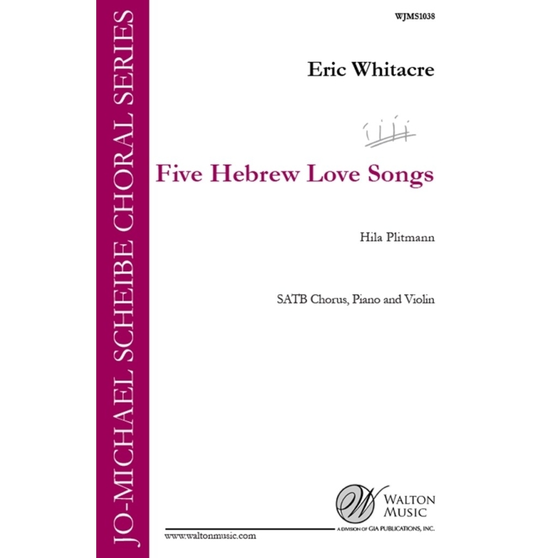 Whitacre, Eric - 5 Hebrew Love Songs