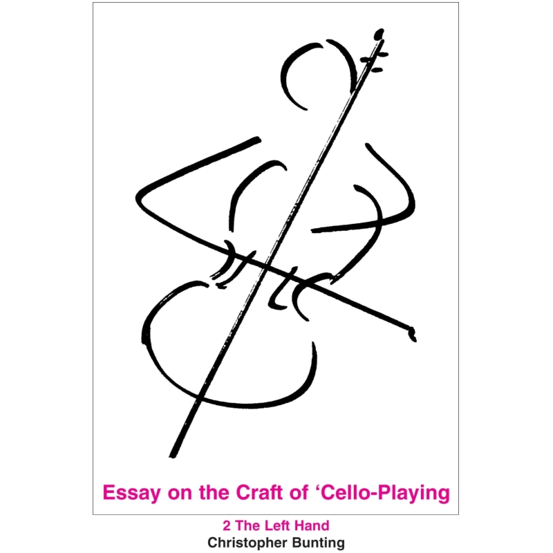 Bunting: Essay on the Craft of Cello Playing - Volume 2