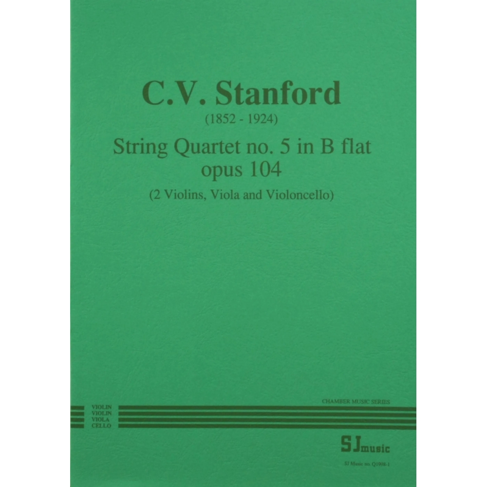 Stanford: Quartet no. 5 in B flat, opus 104