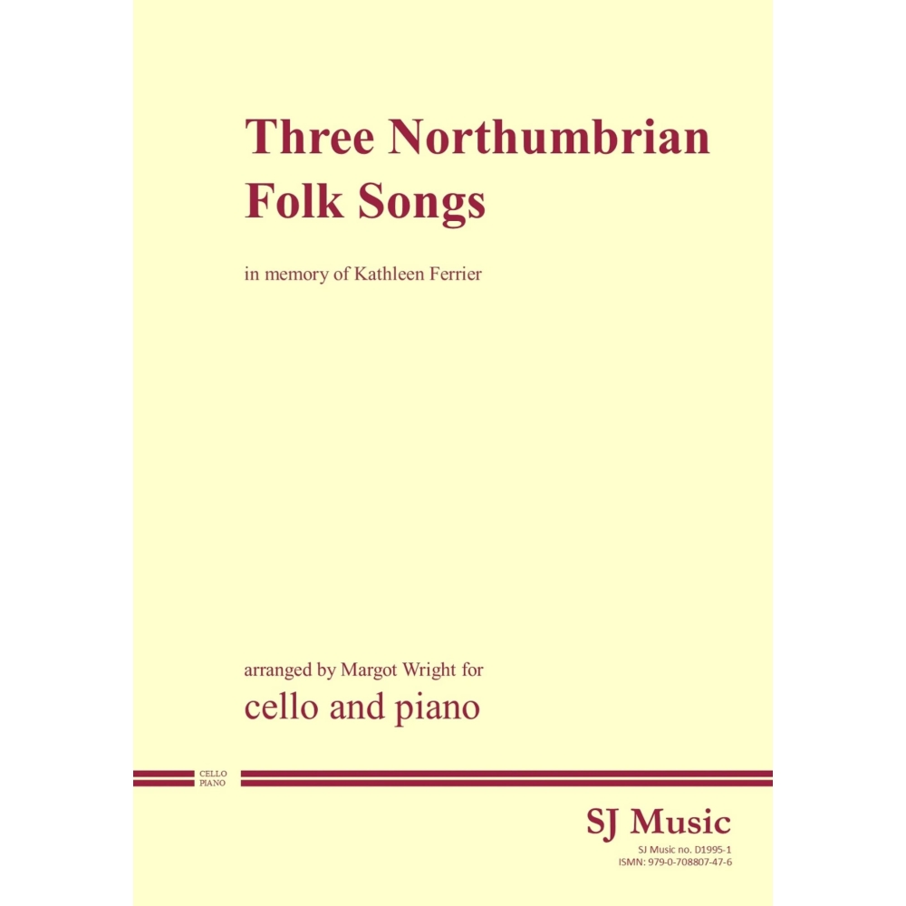 Wright: Three Northumbrian Folk Songs (cello)