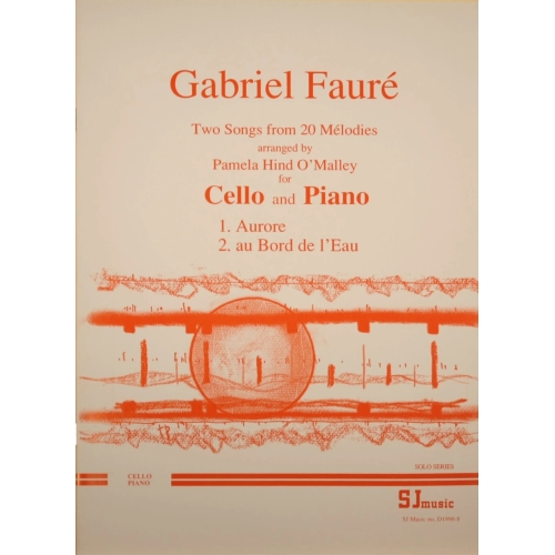 Fauré: Two songs (L'Aurore, Au bord de l'eau) (cello)