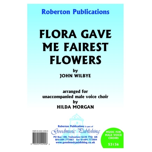 Wilbye - Flora Gave Me...