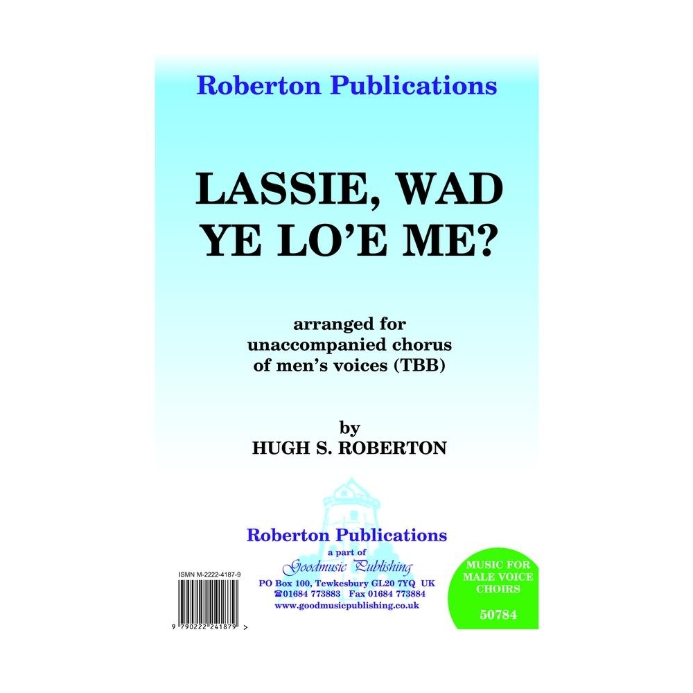 Roberton - Lassie Wad Ye Lo'e Me?
