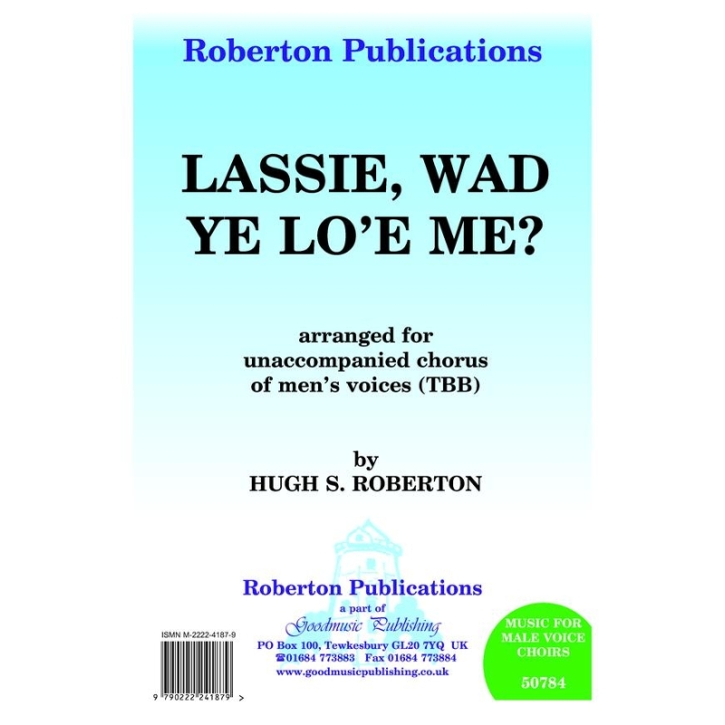 Roberton - Lassie Wad Ye Lo'e Me?