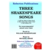 Short, M - Three Shakespeare Songs