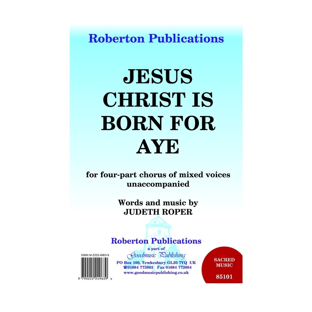 Roper - Jesus Christ Is Born for Aye