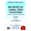 Roberton - Be With Us Lord This Eventide
