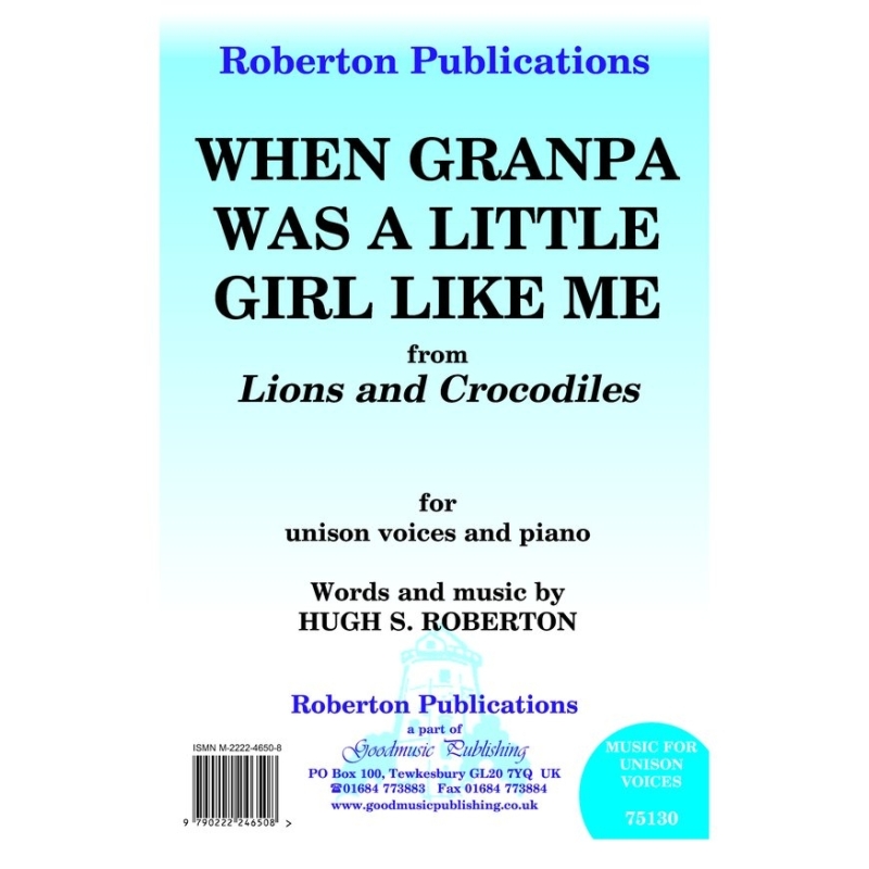 Roberton - When Grandpa Was A Little Girl Like